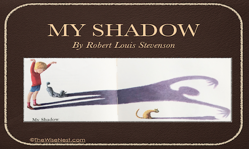 My Shadow by Robert Louis Stevenson - The Wise Nest